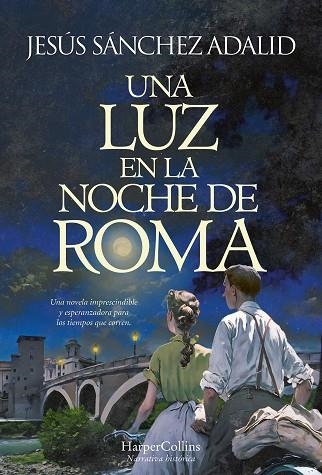 UNA LUZ EN LA NOCHE DE ROMA | 9788491398127 | SÁNCHEZ ADALID, JESÚS | Llibreria L'Altell - Llibreria Online de Banyoles | Comprar llibres en català i castellà online - Llibreria de Girona