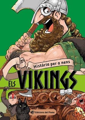 HISTÒRIA PER A NENS - ELS VIKINGS | 9788417207816 | SAURA, MIGUEL ÁNGEL | Llibreria L'Altell - Llibreria Online de Banyoles | Comprar llibres en català i castellà online - Llibreria de Girona