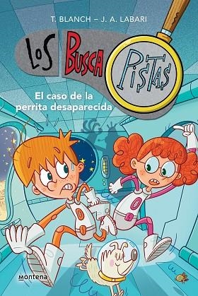 EL CASO DE LA PERRITA DESAPARECIDA (SERIE LOS BUSCAPISTAS 16) | 9788419421876 | BLANCH, TERESA/LABARI, JOSÉ ÁNGEL | Llibreria L'Altell - Llibreria Online de Banyoles | Comprar llibres en català i castellà online - Llibreria de Girona