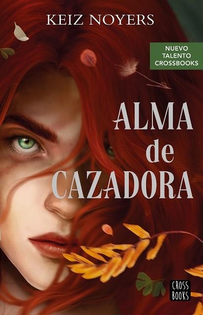 ALMA DE CAZADORA | 9788408274230 | NOYERS, KEIZ | Llibreria Online de Banyoles | Comprar llibres en català i castellà online