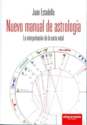 NUEVO MANUAL DE ASTROLOGIA: LA INTERPRETACION DE LA CARTA NATAL | 9788494116889 | JUAN ESTADELLA | Llibreria L'Altell - Llibreria Online de Banyoles | Comprar llibres en català i castellà online - Llibreria de Girona
