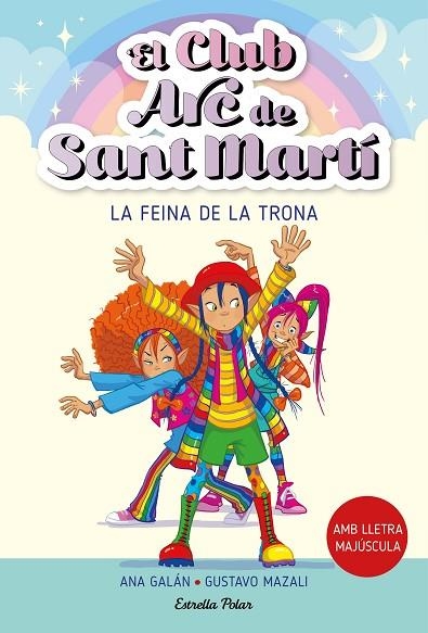 EL CLUB ARC DE SANT MARTÍ 3. LA FEINA DE LA TRONA | 9788413895796 | GALÁN, ANA | Llibreria Online de Banyoles | Comprar llibres en català i castellà online