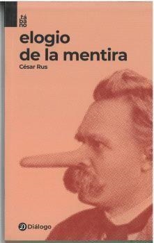 ELOGIO DE LA MENTIRA | 9788412669626 | CÉSAR RUS | Llibreria Online de Banyoles | Comprar llibres en català i castellà online