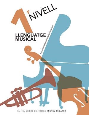 LLENGUATGE MUSICAL, NIVELL 1 | 9788491912712 | FERRARI, ROMINA/RUBINAT, EULÀLIA | Llibreria Online de Banyoles | Comprar llibres en català i castellà online