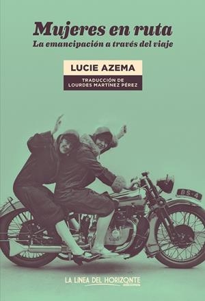 MUJERES EN RUTA | 9788417594978 | AZEMA, LUCIE | Llibreria Online de Banyoles | Comprar llibres en català i castellà online