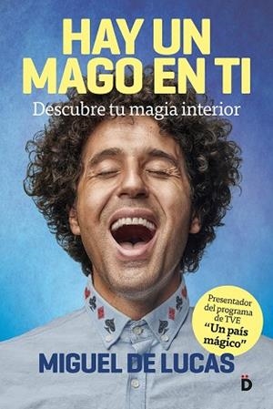 HAY UN MAGO EN TI | 9788418011009 | DE LUCAS, MIGUEL | Llibreria L'Altell - Llibreria Online de Banyoles | Comprar llibres en català i castellà online - Llibreria de Girona