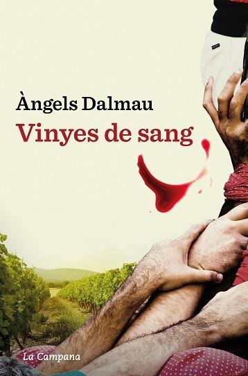 VINYES DE SANG | 9788419245601 | DALMAU, ÀNGELS | Llibreria Online de Banyoles | Comprar llibres en català i castellà online