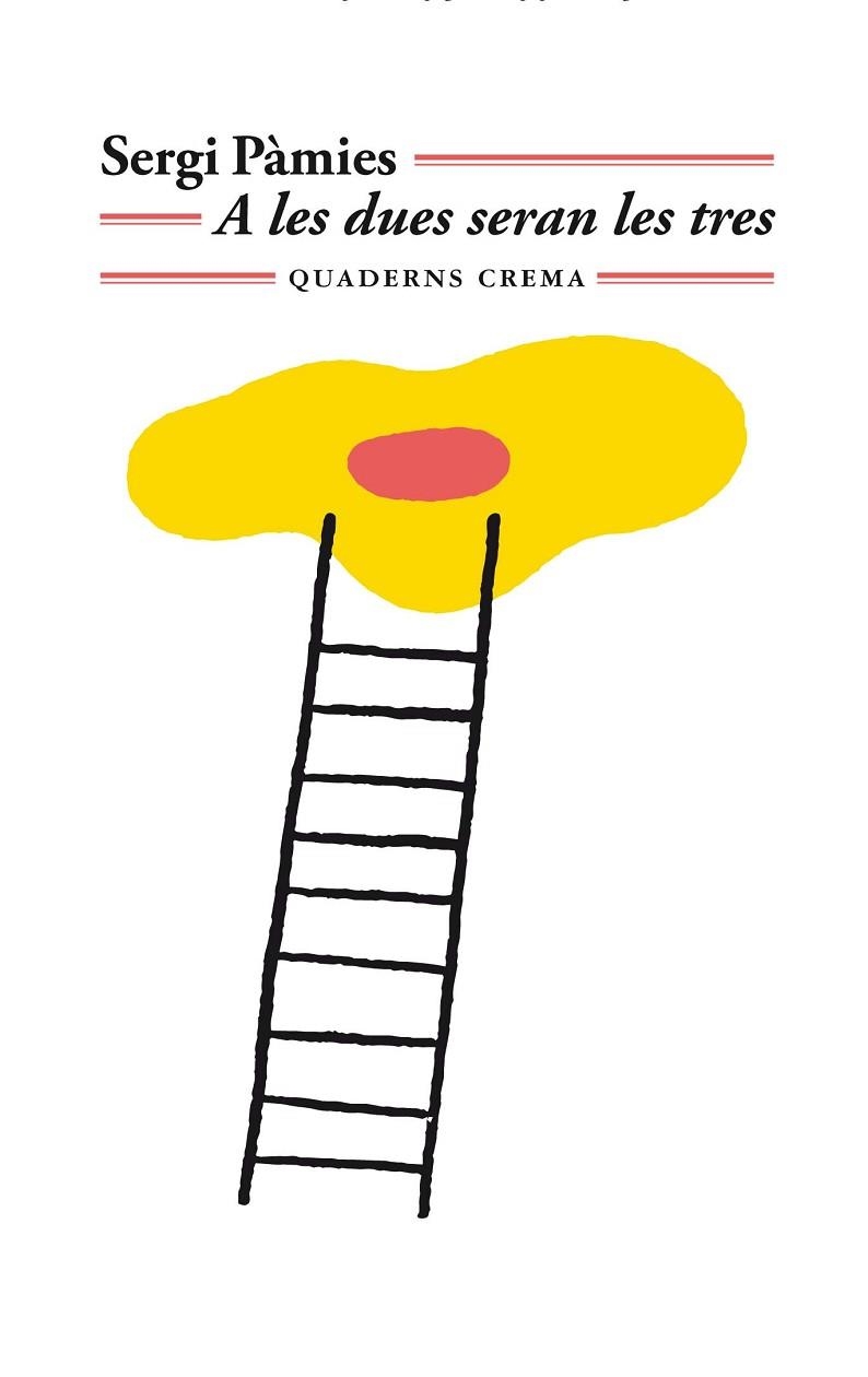 A LA DUES SERAN LES TRES | 9788477276791 | PÀMIES, SERGI | Llibreria L'Altell - Llibreria Online de Banyoles | Comprar llibres en català i castellà online - Llibreria de Girona