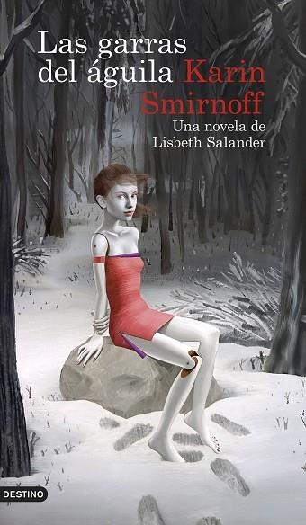 LAS GARRAS DEL ÁGUILA: UNA NOVELA DE LISBETH SALANDER (SERIE MILLENNIUM) | 9788423363902 | SMIRNOFF, KARIN | Llibreria L'Altell - Llibreria Online de Banyoles | Comprar llibres en català i castellà online - Llibreria de Girona