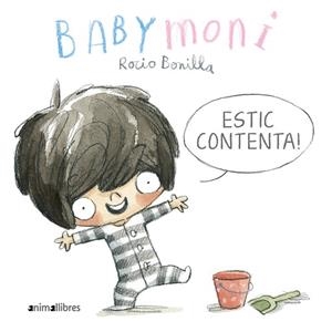 BABYMONI. ESTIC CONTENTA! | 9788419659033 | ROCIO BONILLA | Llibreria L'Altell - Llibreria Online de Banyoles | Comprar llibres en català i castellà online - Llibreria de Girona