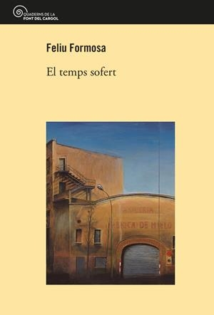 EL TEMPS SOFERT | 9788413562865 | FORMOSA, FELIU | Llibreria L'Altell - Llibreria Online de Banyoles | Comprar llibres en català i castellà online - Llibreria de Girona
