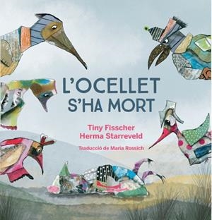 OCELLET HA MORT, L' | 9788412750201 | FISSCHER, TINY/STARREVELD, HERMA | Llibreria Online de Banyoles | Comprar llibres en català i castellà online