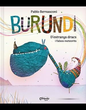 BURUNDI. D’ESTRANYS DRACS I FALSOS METEORITS | 9788412638929 | BERNASCONI, PABLO | Llibreria L'Altell - Llibreria Online de Banyoles | Comprar llibres en català i castellà online - Llibreria de Girona