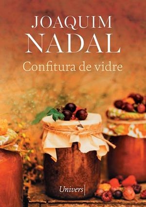 CONFITURA DE VIDRE | 9788418887987 | JOAQUIM NADAL FARRERAS | Llibreria L'Altell - Llibreria Online de Banyoles | Comprar llibres en català i castellà online - Llibreria de Girona