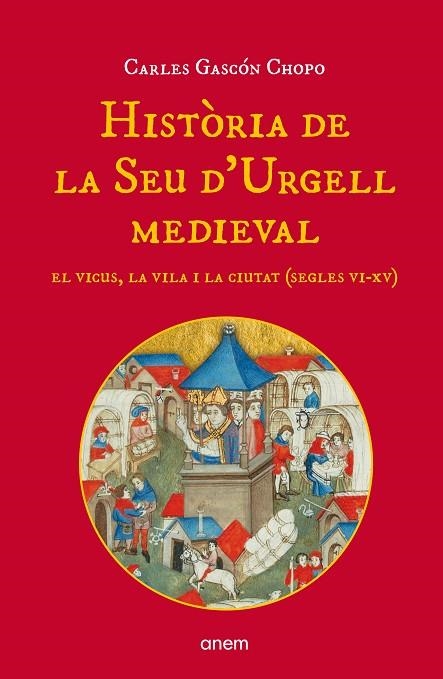 HISTÒRIA DE LA SEU D'URGELL MEDIEVAL | 9788418865220 | GASCÓN CHOPO, CARLES | Llibreria L'Altell - Llibreria Online de Banyoles | Comprar llibres en català i castellà online - Llibreria de Girona
