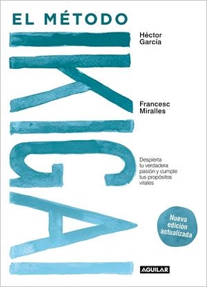 EL MÉTODO IKIGAI (NUEVA EDICIÓN ACTUALIZADA) | 9788403524217 | MIRALLES, FRANCESC/GARCÍA (KIRAI), HÉCTOR | Llibreria Online de Banyoles | Comprar llibres en català i castellà online