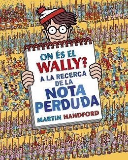 ON ÉS EL WALLY? A LA RECERCA DE LA NOTA PERDUDA (COLECCIÓN ¿DÓNDE ESTÁ WALLY? 7) | 9788419378675 | HANDFORD, MARTIN | Llibreria L'Altell - Llibreria Online de Banyoles | Comprar llibres en català i castellà online - Llibreria de Girona