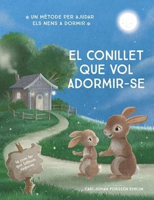EL CONILLET QUE VOL ADORMIR-SE | 9788448866686 | FORSSÉN EHRLIN, CARL-JOHAN | Llibreria L'Altell - Llibreria Online de Banyoles | Comprar llibres en català i castellà online - Llibreria de Girona