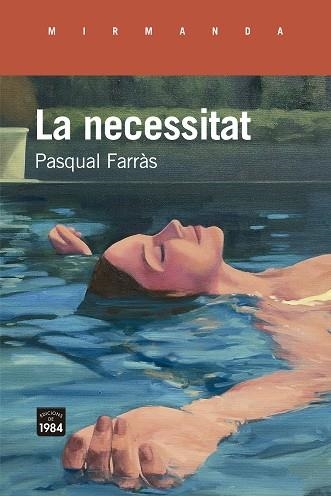 LA NECESSITAT | 9788418858505 | FARRÀS, PASQUAL | Llibreria L'Altell - Llibreria Online de Banyoles | Comprar llibres en català i castellà online - Llibreria de Girona