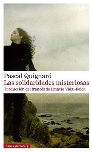 LAS SOLIDARIDADES MISTERIOSAS- RÚSTICA | 9788419738530 | QUIGNARD, PASCAL | Llibreria L'Altell - Llibreria Online de Banyoles | Comprar llibres en català i castellà online - Llibreria de Girona