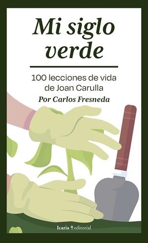 MI SIGLO VERDE | 9788419200945 | FRESNEDA, CARLOS | Llibreria Online de Banyoles | Comprar llibres en català i castellà online