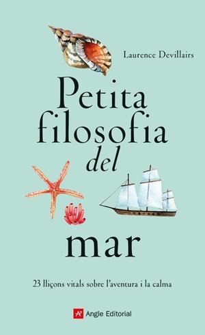 PETITA FILOSOFIA DEL MAR | 9788419017840 | DEVILLAIRS, LAURENCE | Llibreria Online de Banyoles | Comprar llibres en català i castellà online