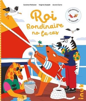 ROI RONDINAIRE NO FA CAS | 9788416774999 | PELLISSIER, CAROLINE/ALADJIDI, VIRGINIE | Llibreria L'Altell - Llibreria Online de Banyoles | Comprar llibres en català i castellà online - Llibreria de Girona