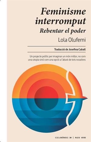 FEMINISME INTERROMPUT | 9788419206565 | OLUFEMI , LOLA | Llibreria Online de Banyoles | Comprar llibres en català i castellà online