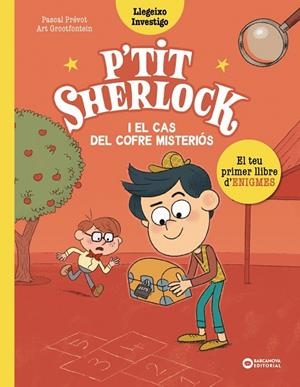 P'TIT SHERLOCK I EL CAS DEL COFRE MISTERIÓS | 9788448959807 | PRÉVOT, PASCAL | Llibreria Online de Banyoles | Comprar llibres en català i castellà online