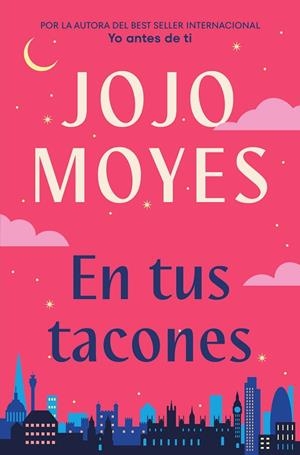 EN TUS TACONES | 9788491298373 | MOYES, JOJO | Llibreria L'Altell - Llibreria Online de Banyoles | Comprar llibres en català i castellà online - Llibreria de Girona