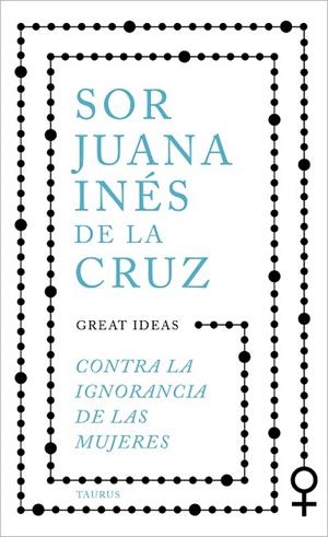 CONTRA LA IGNORANCIA DE LAS MUJERES | 9788430625550 | DE LA CRUZ, JUANA INÉS | Llibreria Online de Banyoles | Comprar llibres en català i castellà online