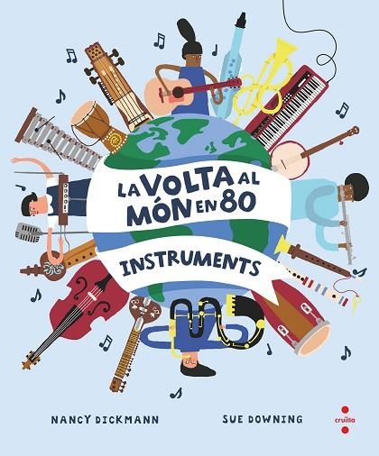 LA VOLTA AL MÓN EN 80 INSTRUMENTS | 9788466154451 | DICKMANN, NANCY/ DOWNING SUE | Llibreria L'Altell - Llibreria Online de Banyoles | Comprar llibres en català i castellà online - Llibreria de Girona