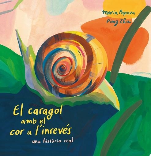 EL CARAGOL AMB EL COR A L'INREVÉS | 9788419684127 | POPOVA, MARIA | Llibreria L'Altell - Llibreria Online de Banyoles | Comprar llibres en català i castellà online - Llibreria de Girona