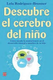 DESCUBRE EL CEREBRO DEL NIÑO | 9788499177229 | RODRÍGUEZ-BRENNER, LOLA | Llibreria L'Altell - Llibreria Online de Banyoles | Comprar llibres en català i castellà online - Llibreria de Girona