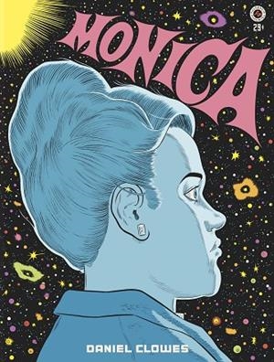 MONICA | 9788419737168 | CLOWES, DANIEL | Llibreria L'Altell - Llibreria Online de Banyoles | Comprar llibres en català i castellà online - Llibreria de Girona