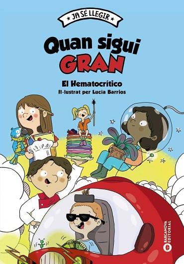 QUAN SIGUI GRAN | 9788448959937 | EL HEMATOCRÍTICO | Llibreria L'Altell - Llibreria Online de Banyoles | Comprar llibres en català i castellà online - Llibreria de Girona