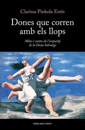 DONES QUE CORREN AMB ELS LLOPS | 9788419259424 | ESTÉS, CLARISSA PINKOLA | Llibreria L'Altell - Llibreria Online de Banyoles | Comprar llibres en català i castellà online - Llibreria de Girona