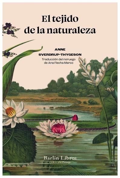 EL TEJIDO DE LA NATURALEZA | 9788412576399 | SVERDRUP-THYGESON, ANNE | Llibreria L'Altell - Llibreria Online de Banyoles | Comprar llibres en català i castellà online - Llibreria de Girona