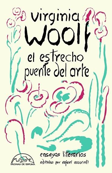 EL ESTRECHO PUENTE DEL ARTE | 9788483933381 | WOOLF, VIRGINIA/ACCORINTI, RAFAEL | Llibreria L'Altell - Llibreria Online de Banyoles | Comprar llibres en català i castellà online - Llibreria de Girona
