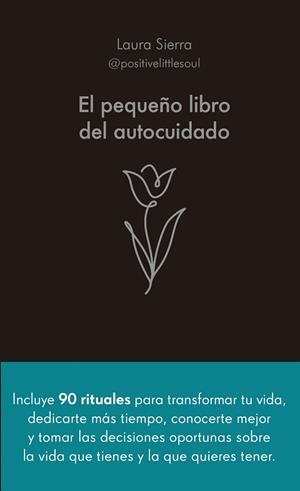 PEQUEÑO LIBRO DEL AUTOCUIDADO, EL | 9788413442686 | SIERRA, LAURA | Llibreria L'Altell - Llibreria Online de Banyoles | Comprar llibres en català i castellà online - Llibreria de Girona