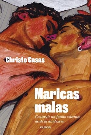 MARICAS MALAS | 9788449341403 | CASAS, CHRISTO | Llibreria Online de Banyoles | Comprar llibres en català i castellà online