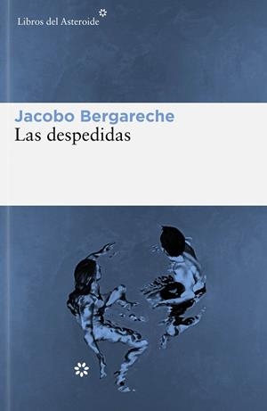 DESPEDIDAS, LAS | 9788419089441 | BERGARECHE MENDOZA, JACOBO | Llibreria Online de Banyoles | Comprar llibres en català i castellà online