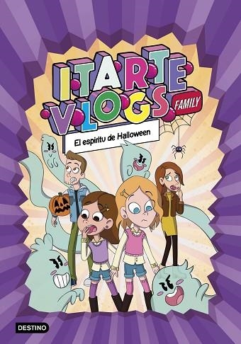 ITARTE VLOGS FAMILY 4. EL ESPÍRITU DE HALLOWEEN | 9788408269168 | ITARTE | Llibreria L'Altell - Llibreria Online de Banyoles | Comprar llibres en català i castellà online - Llibreria de Girona