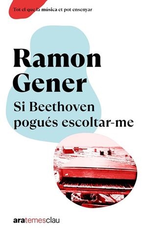SI BEETHOVEN POGUÉS ESCOLTAR-ME, NE 2023 | 9788411730198 | GENER I SALA, RAMON | Llibreria L'Altell - Llibreria Online de Banyoles | Comprar llibres en català i castellà online - Llibreria de Girona