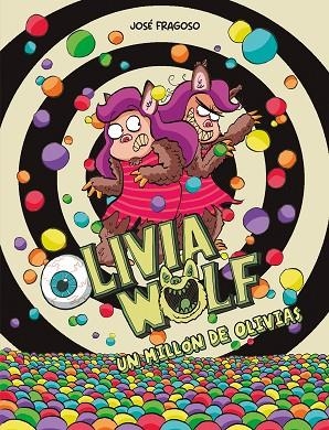OLIVIA WOLF. UN MILLÓN DE OLIVIAS | 9788419607676 | FRAGOSO, JOSÉ | Llibreria L'Altell - Llibreria Online de Banyoles | Comprar llibres en català i castellà online - Llibreria de Girona