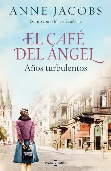 EL CAFÉ DEL ÁNGEL. AÑOS TURBULENTOS (CAFÉ DEL ÁNGEL 2) | 9788401025464 | JACOBS, ANNE | Llibreria L'Altell - Llibreria Online de Banyoles | Comprar llibres en català i castellà online - Llibreria de Girona