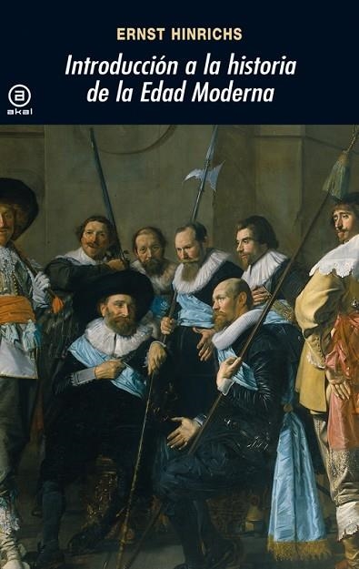 INTRODUCCIÓN A LA HISTORIA DE LA EDAD MODERNA | 9788446015703 | HINRICHS, ERNST | Llibreria L'Altell - Llibreria Online de Banyoles | Comprar llibres en català i castellà online - Llibreria de Girona
