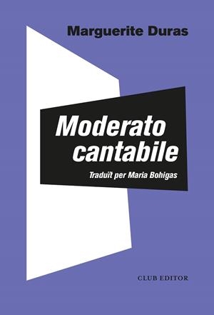 MODERATO CANTABILE | 9788473294140 | DURAS, MARGUERITE | Llibreria L'Altell - Llibreria Online de Banyoles | Comprar llibres en català i castellà online - Llibreria de Girona