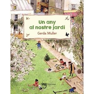 ANY AL NOSTRE JARDÍ, UN | 9788412675252 | MULLER, GERDA | Llibreria L'Altell - Llibreria Online de Banyoles | Comprar llibres en català i castellà online - Llibreria de Girona