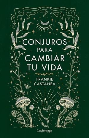 CONJUROS PARA CAMBIAR TU VIDA | 9788419164841 | CASTANEA, FRANKIE | Llibreria Online de Banyoles | Comprar llibres en català i castellà online